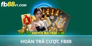 Hòan trả cược FB88
